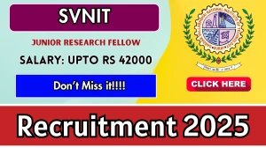 SVNIT Junior Research Fellow Recruitment 2025 – Walk in by Sep 24