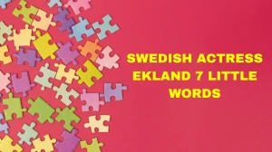 Swedish actress Ekland 7 Little Words 5 letters Answer