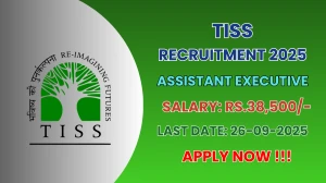 TISS Assistant Executive Recruitment 2025 - Apply Offline for 01 Posts by Sep 26