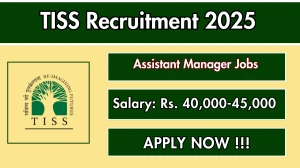 TISS Assistant Manager Recruitment 2025 - Apply Online by Sep 30