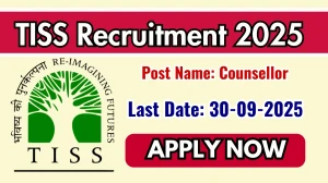 TISS Counsellor Recruitment 2025 - Apply Online by Sep 30