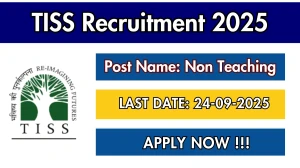 TISS Non Teaching Recruitment 2025 - Apply Offline by Sep 24