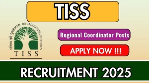 TISS Regional Coordinator Recruitment 2025 - Apply Online by Sep 25