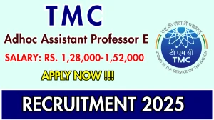 TMC Adhoc Assistant Professor E Recruitment 2025 – Walk in for 02 Posts TMC Adhoc Assistant Professor E Recruitment 2025 – Walk in for 02 Posts