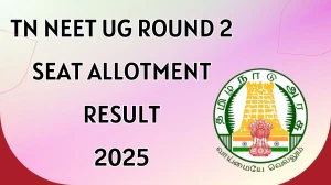 TN NEET UG Round 2 Seat Allotment Result 2025 Out at tnmedicalselection.net Direct Link to Download Result
