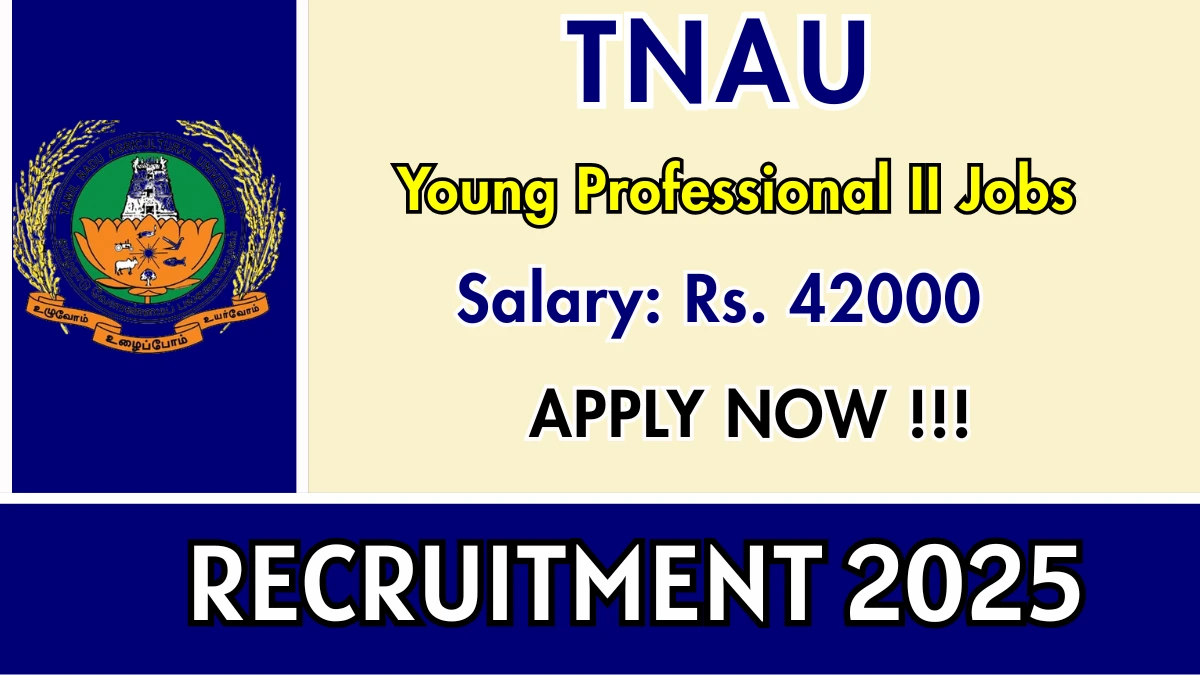 TNAU Young Professional II Recruitment 2025 – Walk in