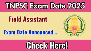 TNPSC Field Assistant Exam Date 2025 Out for 1794 Posts at tnpsc.gov.in Check Details Here TNPSC Field Assistant Exam Date 2025 Out for 1794 Posts at tnpsc.gov.in Check Details Here