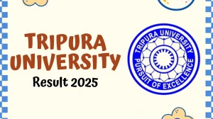 Tripura University Result 2025 Out at tripurauniv.ac.in Direct Link to Download 2nd, 4th Sem Result