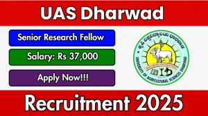 UAS Dharwad Senior Research Fellow Recruitment 2025 – Walk in