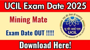 UCIL Mining Mate Exam Date 2025 Out for 55 Posts at ucil.gov.in Check Details Here
