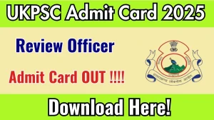 UKPSC Review Officer Admit Card 2025 OUT Download Link psc.uk.gov.in UKPSC Review Officer Admit Card 2025 OUT Download Link psc.uk.gov.in