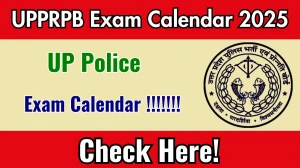 UP Police Exam Calendar 2025-26 OUT - Check Vacancy, Exam Dates UP Police Exam Calendar 2025-26 OUT - Check Vacancy, Exam Dates
