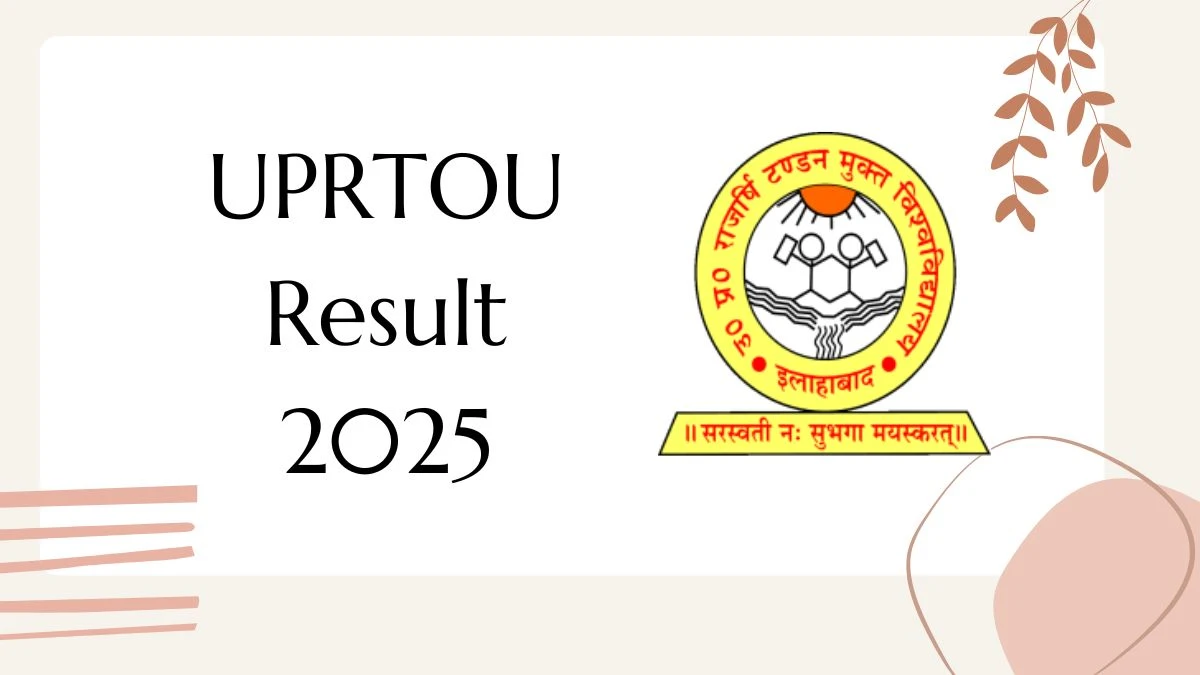 UPRTOU Result 2025 Out at uprtou.ac.in Direct Link to Download UG and PG Course Result