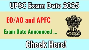 UPSC EPFO EO/AO and APFC Exam Date 2025 Out for 230 Posts at upsc.gov.in Check Details Here