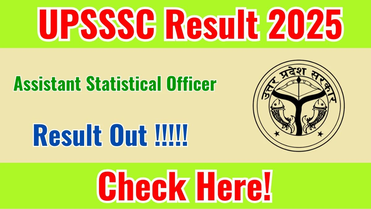 UPSSSC Assistant Statistical Officer Result 2025 Out at upsssc.gov.in, Direct Link to Download Result PDF Here