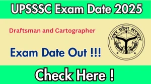 UPSSSC Draftsman and Cartographer Exam Date 2025 Out for 283 Posts at upsssc.gov.in Check Details Here UPSSSC Draftsman and Cartographer Exam Date 2025 Out for 283 Posts at upsssc.gov.in Check Details Here
