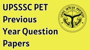 UPSSSC PET Previous Year Question Papers PDF with Answers Download