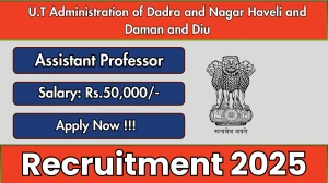 U.T Administration of Dadra and Nagar Haveli and Daman and Diu Assistant Professor Recruitment 2025 - Apply Offline U.T Administration of Dadra and Nagar Haveli and Daman and Diu Assistant Professor Recruitment 2025 - Apply Offline