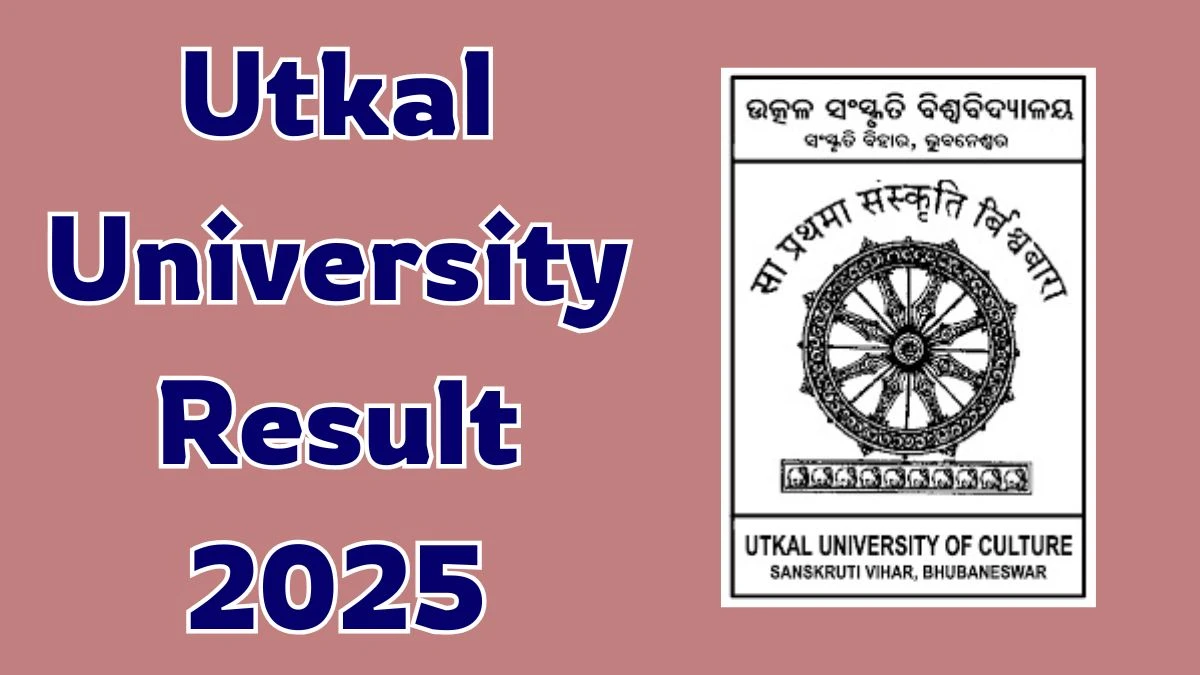 Utkal University Result 2025 Out at uuc.ac.in Direct Link to Download 1st to 8th Semester Result