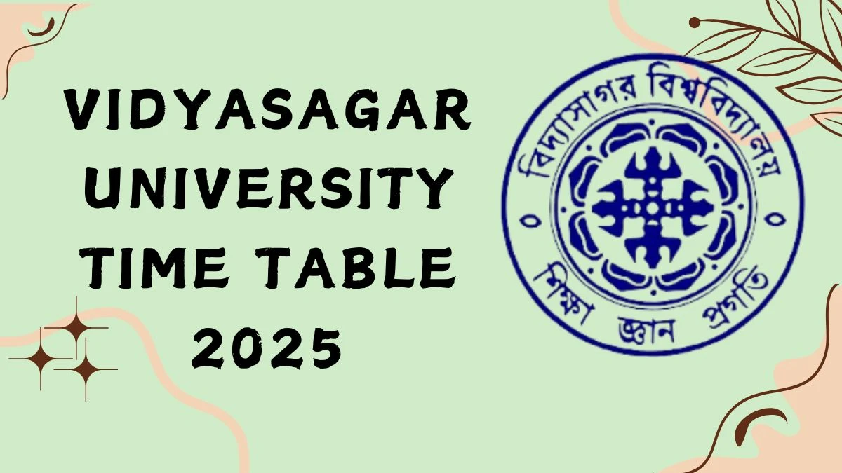 Vidyasagar University Time Table 2025 Out For M.Sc and M.A @ vidyasagar.ac.in Details Here