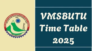 VMSBUTU Time Table 2025 Announced For B.A, LLB, B.Pharm and MBA @ uktech.ac.in Details Here