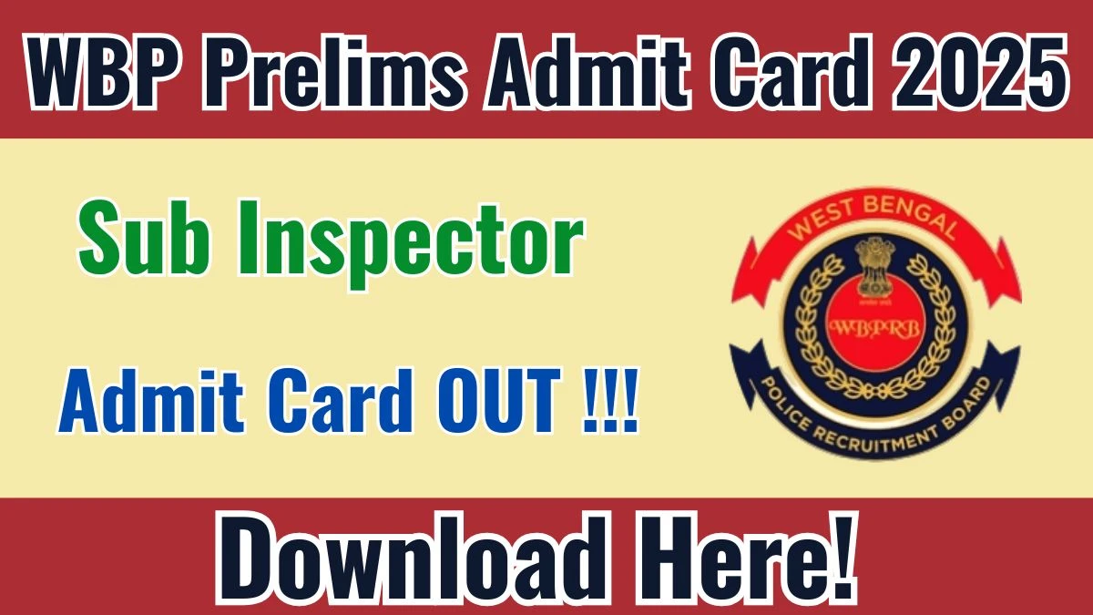 WBP SI Prelims Admit Card 2025 Released – Download Hall Ticket at wbpolice.gov.in
