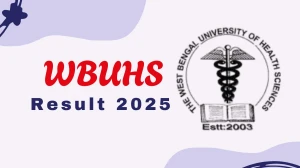 WBUHS Result 2025 Declared at wbuhs.ac.in Direct Link to Download UG and PG Result PDF