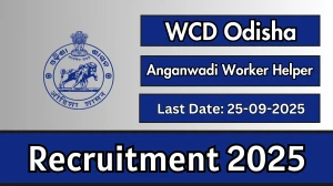 WCD Odisha Anganwadi Worker Helper Recruitment 2025 - Apply Online by Sep 25