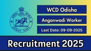 WCD Odisha Anganwadi Worker Recruitment 2025 - Apply Online by Sep 09