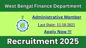 West Bengal Finance Department Administrative Member Recruitment 2025 - Apply Offline by Oct 15