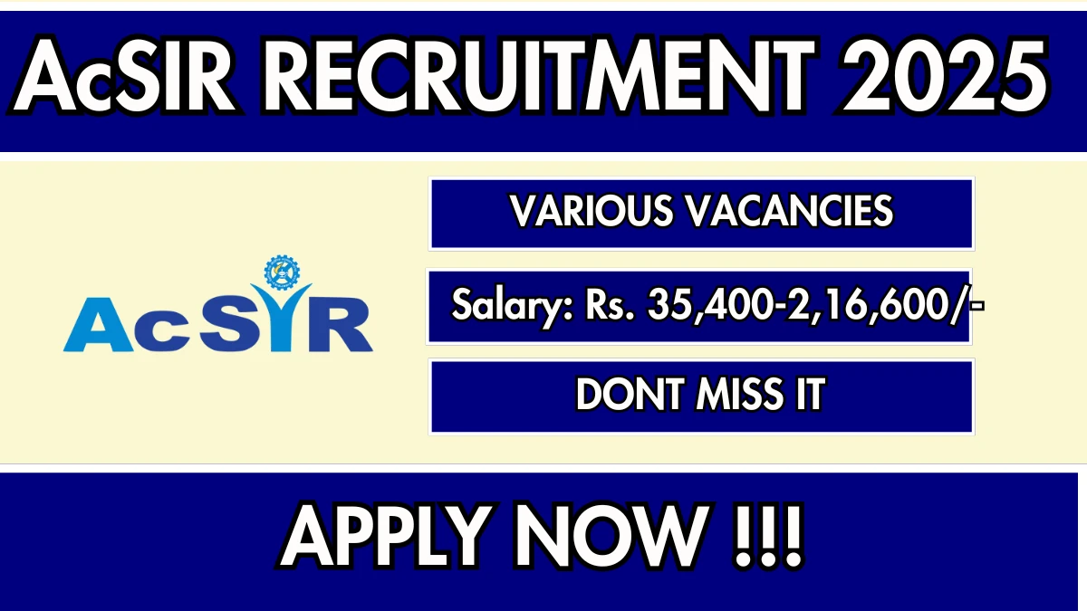 AcSIR Recruitment 2025 - Apply Offline for 16 Manager, Executive Assistant and More Posts AcSIR Recruitment 2025 - Apply Offline for 16 Manager, Executive Assistant and More Posts