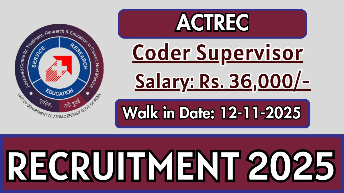 ACTREC Coder Supervisor Recruitment 2025 – Walk in ACTREC Coder Supervisor Recruitment 2025 – Walk in