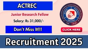 ACTREC Junior Research Fellow Recruitment 2025 – Walk in