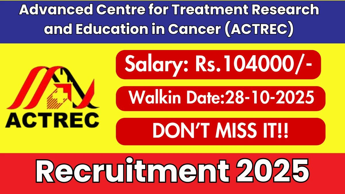 ACTREC Project Research Scientist II Recruitment 2025 – Walk in