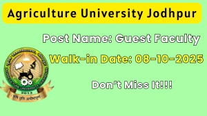 Agriculture University Jodhpur Guest Faculty Recruitment 2025 – Walk in