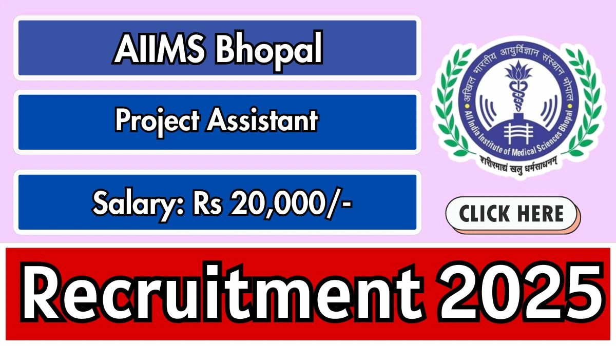 AIIMS Bhopal Project Assistant Recruitment 2025 - Apply Offline AIIMS Bhopal Project Assistant Recruitment 2025 - Apply Offline