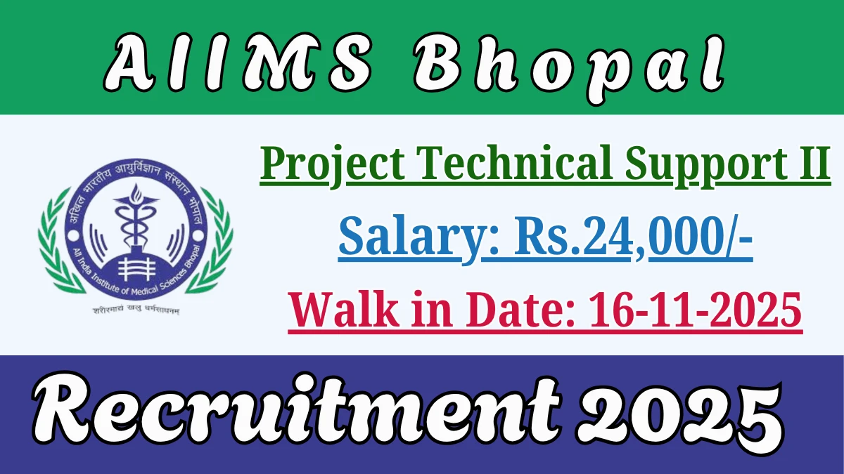 AIIMS Bhopal Project Technical Support II Recruitment 2025 - Apply Offline AIIMS Bhopal Project Technical Support II Recruitment 2025 - Apply Offline