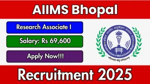 AIIMS Bhopal Research Associate I Recruitment 2025 - Apply Offline for 01 Posts AIIMS Bhopal Research Associate I Recruitment 2025 - Apply Offline for 01 Posts