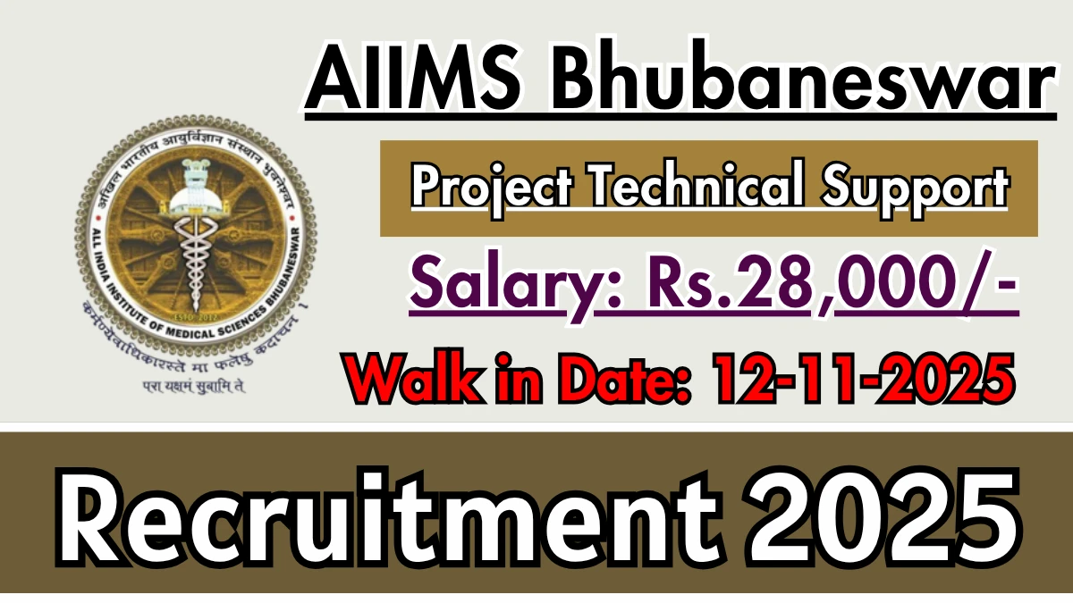 AIIMS Bhubaneswar Project Technical Support III Recruitment 2025 – Walk in AIIMS Bhubaneswar Project Technical Support III Recruitment 2025 – Walk in
