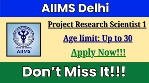 AIIMS Delhi Project Research Scientist 1 Recruitment 2025 - Apply Offline