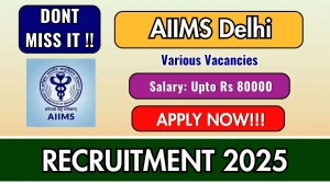 AIIMS Delhi Recruitment 2025 - Apply Offline for 04 Project Technical Support, Project Research Scientist Posts