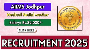 AIIMS Jodhpur Medical Social worker Recruitment 2025 – Walk in AIIMS Jodhpur Medical Social worker Recruitment 2025 – Walk in