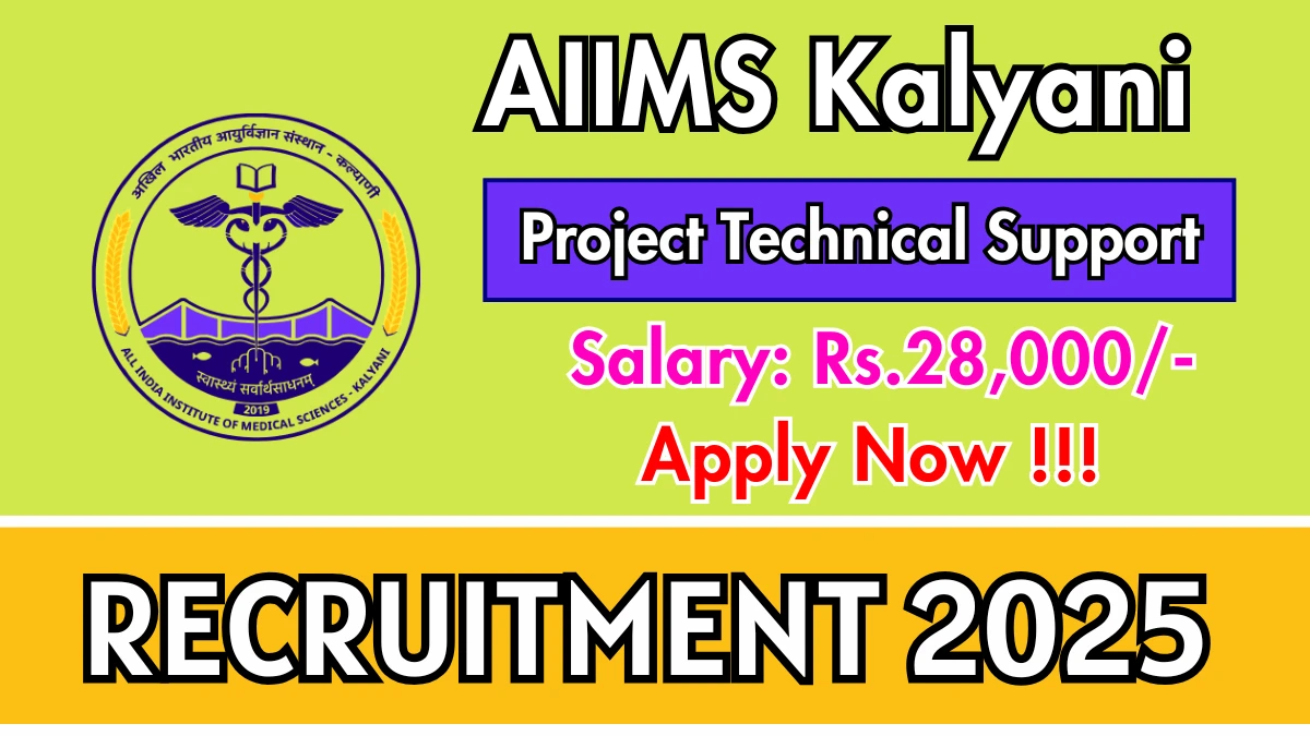 AIIMS Kalyani Project Technical Support III Recruitment 2025 - Apply Online AIIMS Kalyani Project Technical Support III Recruitment 2025 - Apply Online