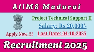 AIIMS Madurai Project Technical Support II Recruitment 2025 - Apply Online