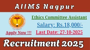AIIMS Nagpur Ethics Committee Assistant Recruitment 2025 - Apply Offline