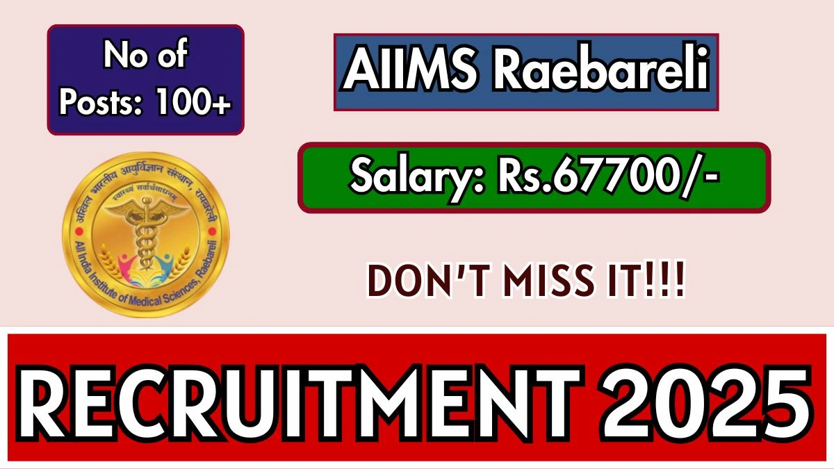 AIIMS Raebareli Senior Residents Recruitment 2025 – Walk in for 149 Posts AIIMS Raebareli Senior Residents Recruitment 2025 – Walk in for 149 Posts