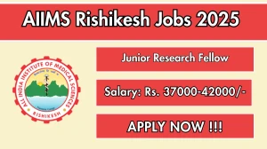 AIIMS Rishikesh Junior Research Fellow Recruitment 2025 - Apply Offline for 01 Posts AIIMS Rishikesh Junior Research Fellow Recruitment 2025 - Apply Offline for 01 Posts