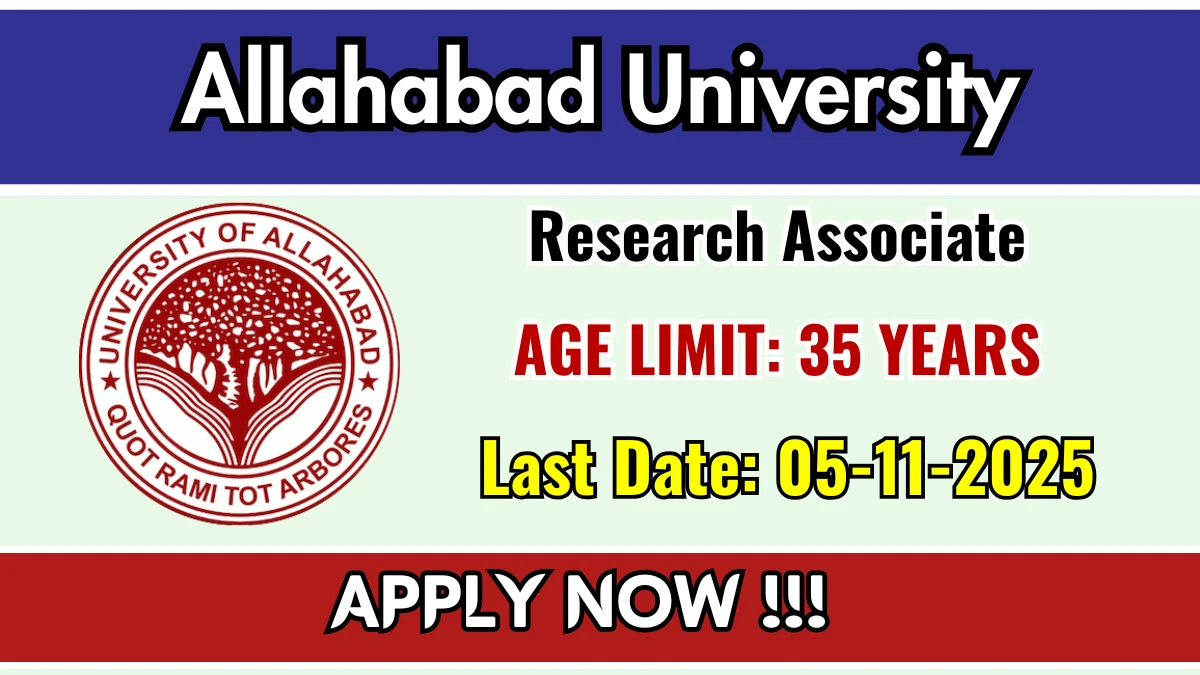 Allahabad University Research Associate Recruitment 2025 - Apply Offline for 01 Posts Allahabad University Research Associate Recruitment 2025 - Apply Offline for 01 Posts