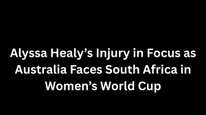 Alyssa Healy’s Injury in Focus as Australia Faces South Africa in Women’s Wo...