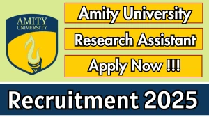 Amity University Research Assistant Recruitment 2025 - Apply Offline